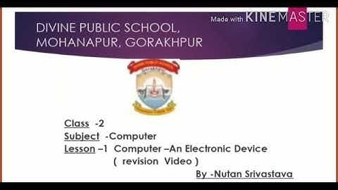 Class - 2 Subject - Computer Lesson - 1 - Computer - An Electronic Device ( revision video)