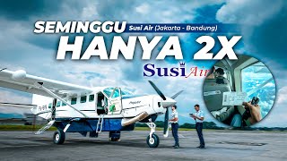 Hanya 30 Menit! JAKARTA - BANDUNG Naik Pesawat Susi Air