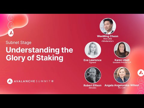 Understanding the Glory of Staking I Avalanche Summit