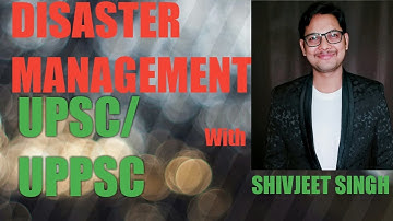 DISASTER MANAGEMENT UPSC/UPPSC MAINS #dreamcampus #disastermanagement