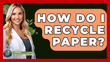 How Do I Recycle Paper? - Earth Science Answers