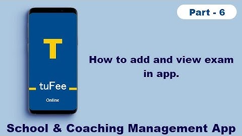 How to add and view exam in app - School, Classes, Attendance, Fees, Exam Management App.