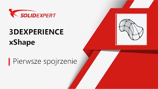 xShape - First Look | 3DEXPERIENCE