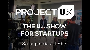 ProjectUX: The UX Show for Startups - Series Premiere Trailer