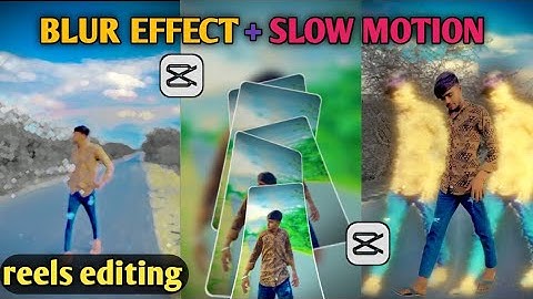 Blur and slow motion video editing in capcut ll Instagram trending blur effect video ll capcut aap l