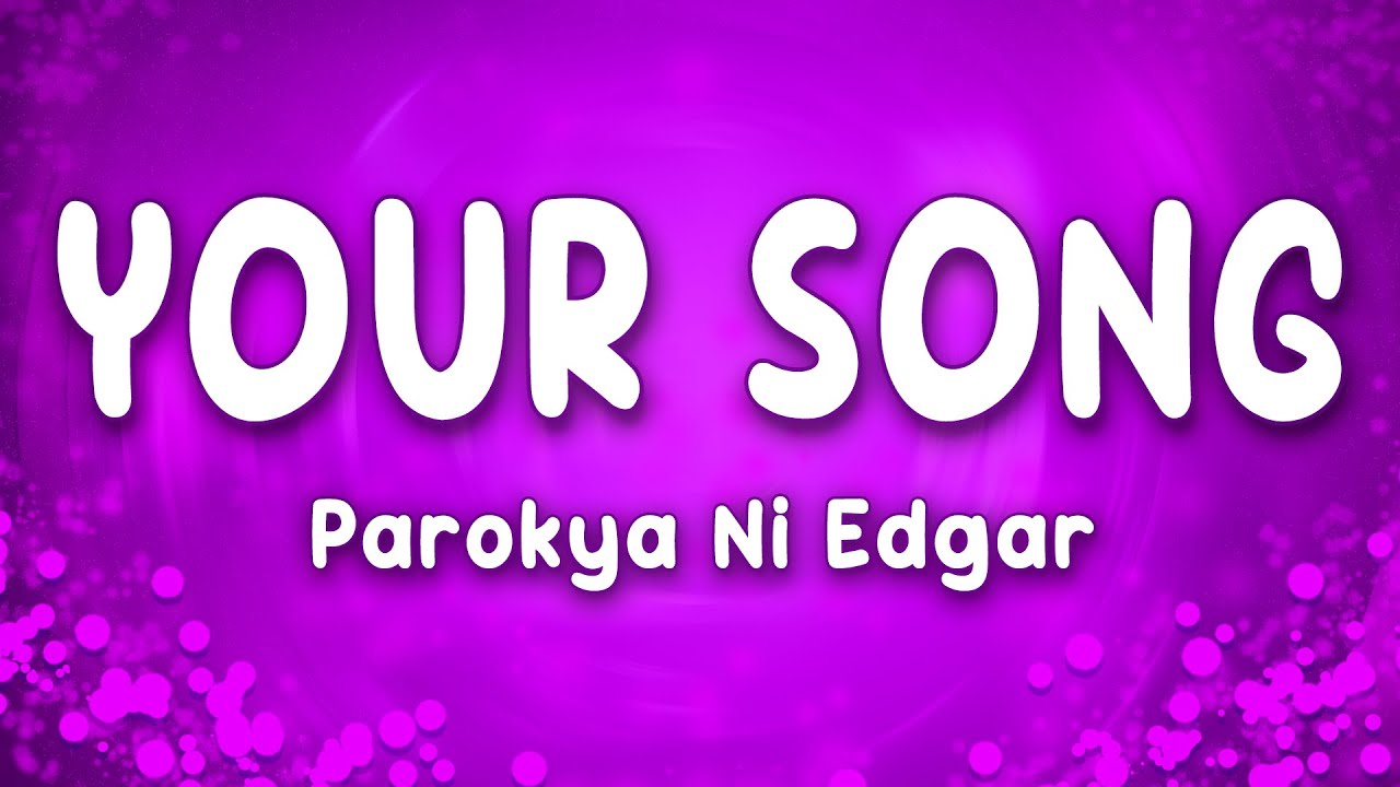 Your Song - Parokya Ni Edgar