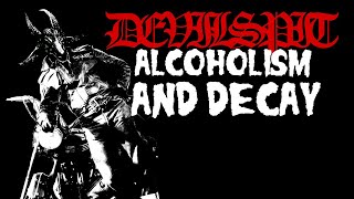 Devilspit - Alcoholism And Decay Black Metalevil Rock