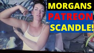 Unstoppable Morgan Patreon DRAMA!