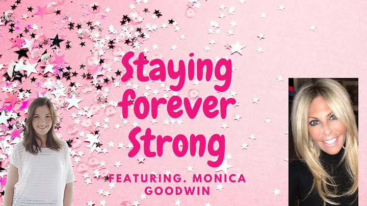 Staying Forever Strong With Monica Goodwin