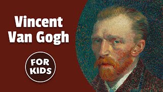 The Story of Vincent Van Gogh for Kids | Art History Made Easy