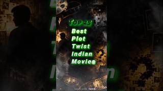 🎬 Top 25 Indian Movies with CRAZY Plot Twists 🤯🔥 #bestsuspensethrillermovies #plottwist #mystery