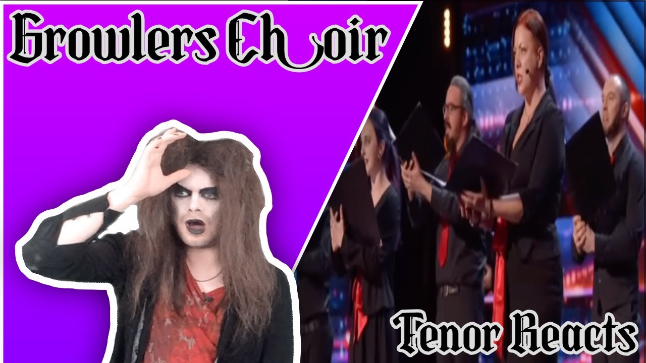 TENOR REACTS TO GROWLERS CHOIR O FORTUNA/TOXIC YouTube