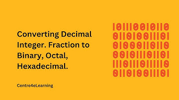 Converting Decimal Integer Fraction to Binary Octal and Hexadecimal