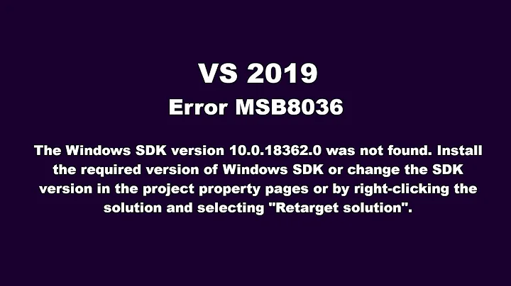 [SOLVED] VS2019 Error MSB8036 "The Windows SDK version 10.0.18362.0 was not found" error