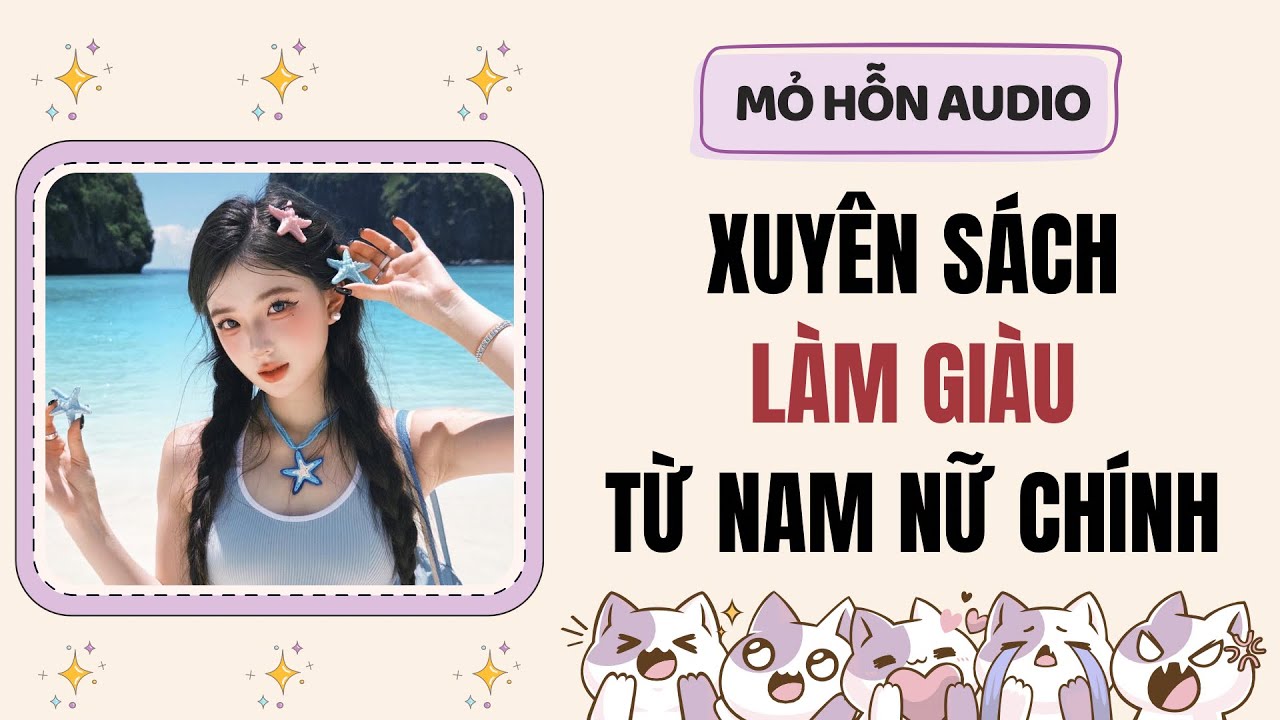 Full audio | Xuyên sách, làm giàu từ nam nữ chính | Mỏ Hỗn Auido #truyenaudio 