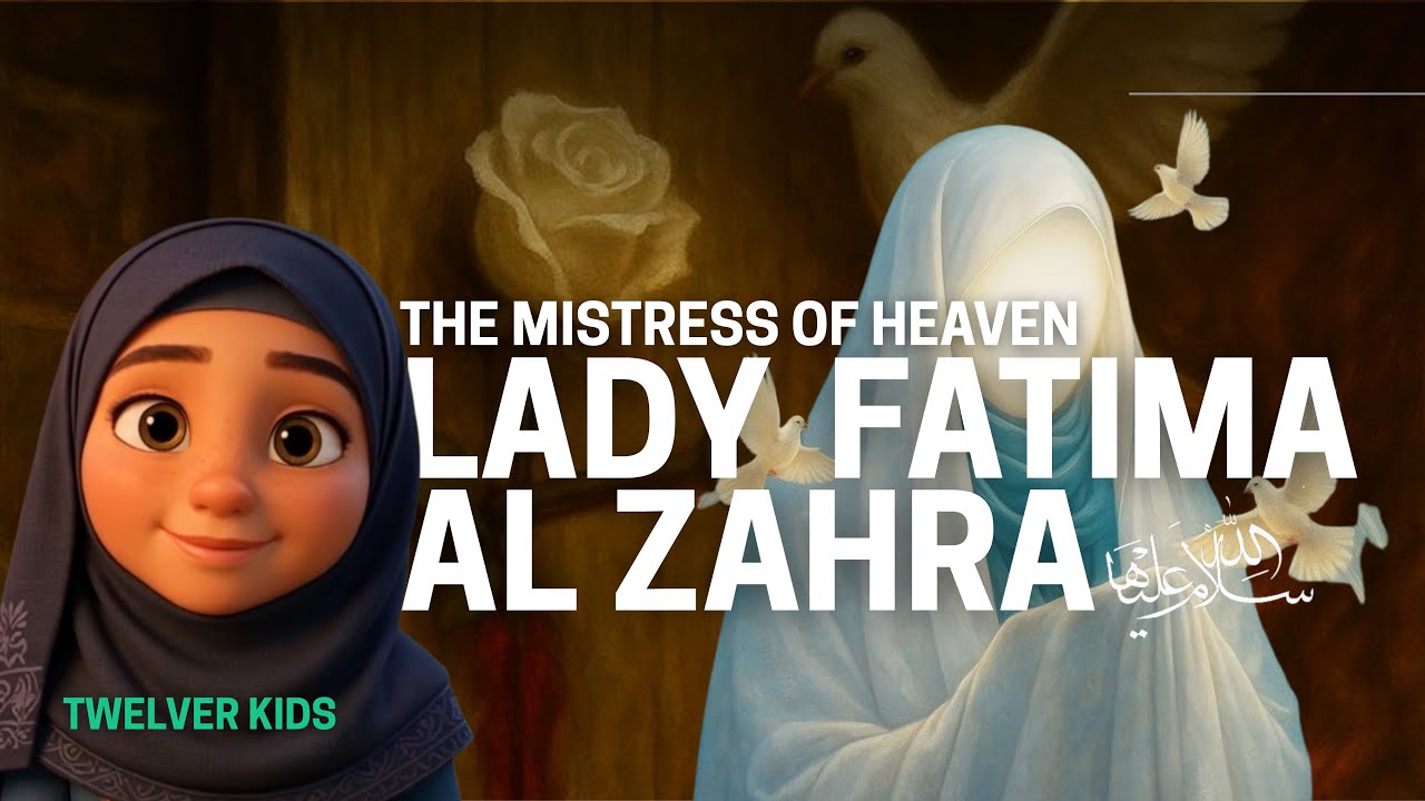 The Story of Lady Fatima (sa) - Leader of the Women of Paradise | Islamic Story for Kids Twelver AI