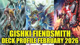GISHKI FIENDSMITH DECK PROFILE (FEBRUARY 2026) YU-GI-OH!