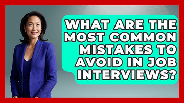 What Are the Most Common Mistakes to Avoid in Job Interviews? | Job Interview Pro Skills News