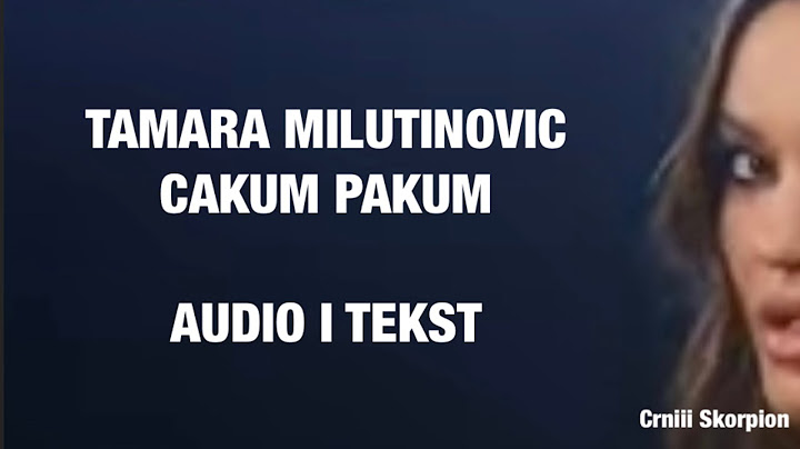 CAKUM PAKUM ( tamara milutinovic ) AUDIO I TEXT