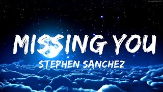 Stephen Sanchez & Ashe - Missing You (Lyrics)  |  30 Mins. Trendy Music