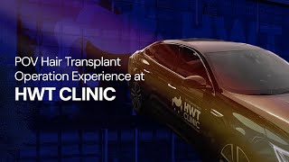 Pov Hair Transplant Operation Experience At Hwt Clinic