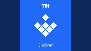 Children (Tilt's Courtyard Mix - Radio Edit)