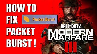 How to Fix Packet Burst in MW3 2024 | Packet Burst Modern Warfare How to Fix Packet Burst in MW3 2024 | Packet Burst Modern Warfare
