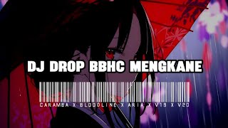 DJ DROP BBHC MENGKANE SLOWED & REVERB