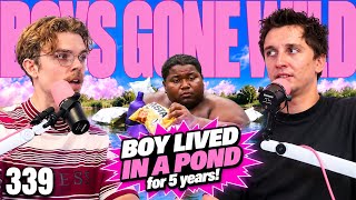 Boy Lives in a Pond for 5 years #339