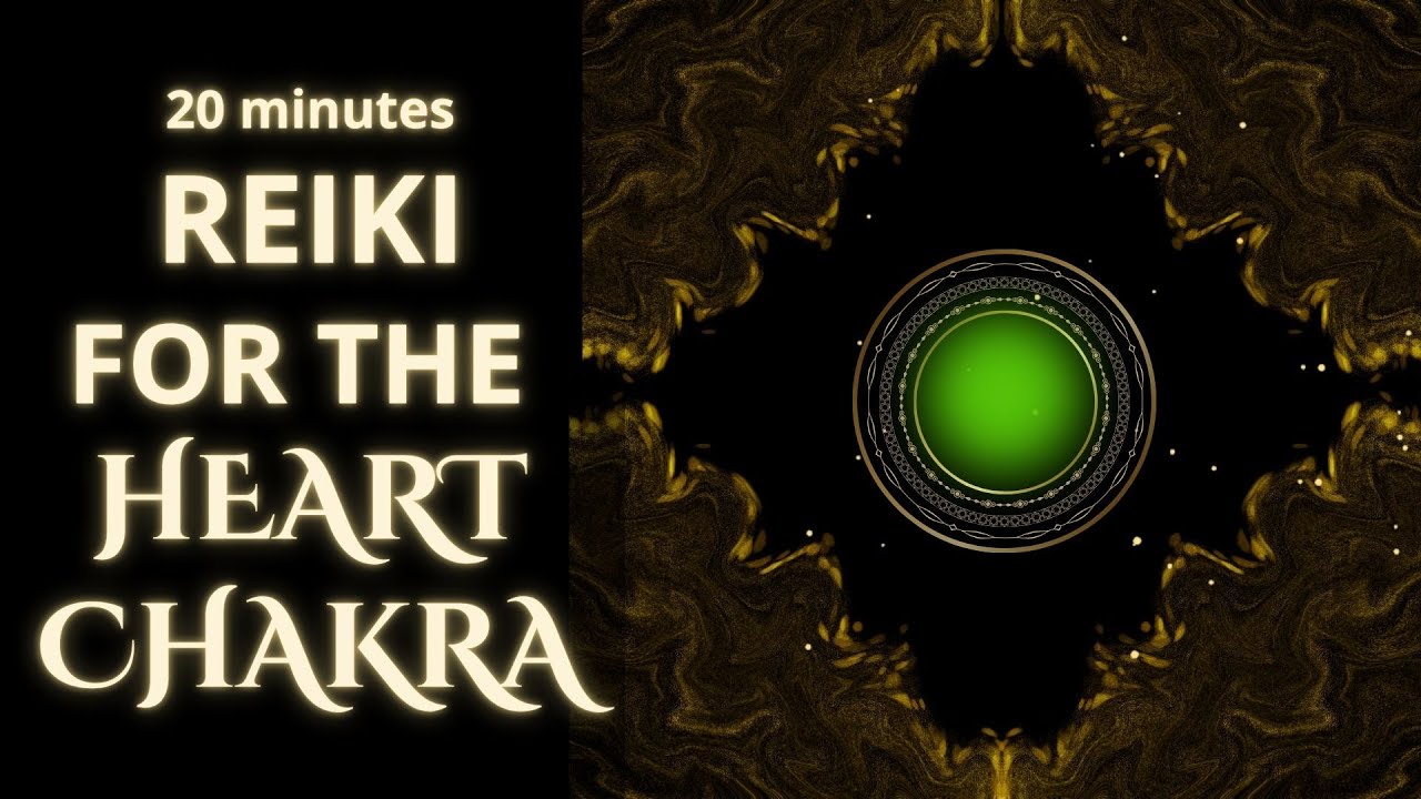 Open Your Heart | 20-Minute Reiki for the Heart Chakra to Heal, Balance ...