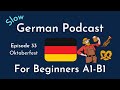 Slow German Podcast for Beginners / Episode 33 Oktoberfest (A1-B1)