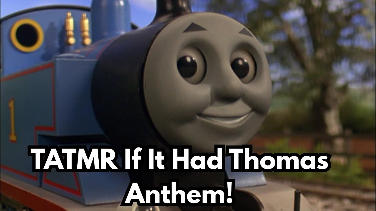 TATMR If It Had Thomas Anthem | RWS 80th Anniversary | TATMR 25th ...