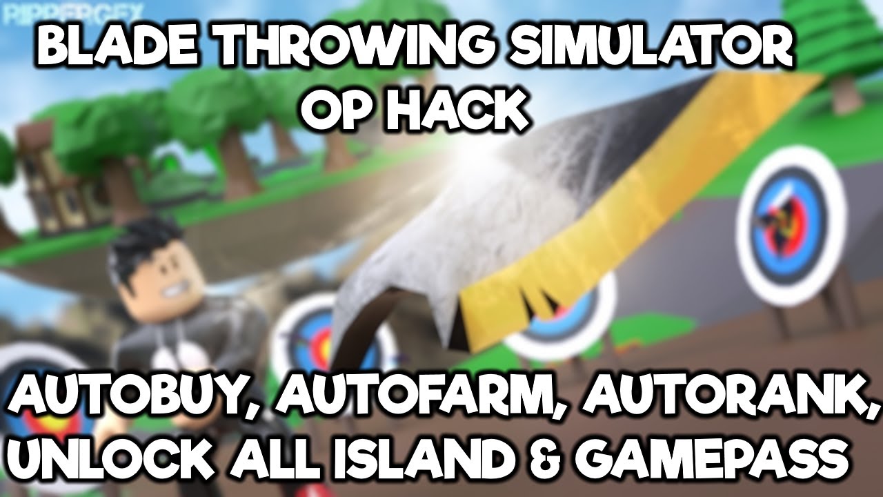 Blade Throwing Simulator Hack [WORKING 2020] Autofarm | AutoBuy | Unlock Islands & Gamepass