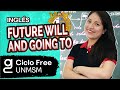 INGLÉS - Future will and Going to [CICLO FREE]