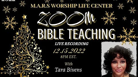 M.A.R.S. Zoom Bible Teaching 12.15.22 With Guest S...