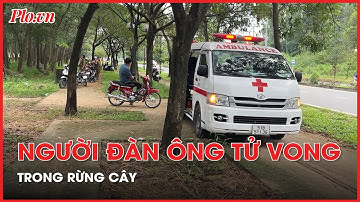 Người đàn ông tử vong trong tư thế treo cổ ở làng đại học - PLO