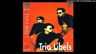 Trio Libels - Milik Kita - Composer : Yudis  Dwikorana 1992 (CDQ)