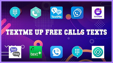 Top rated 10 Textme Up Free Calls Texts Android Apps