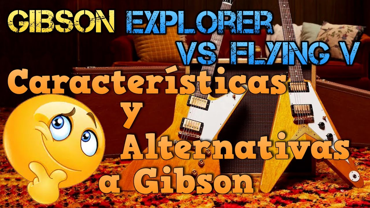 Gibson FLYING V vs EXPLORER Características y Alternativas (Epiphone, Jackson, ESP LTD, Dean