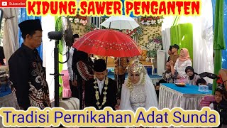 KIDUNG SAWER PENGANTIN TRADISI PERNIKAHAN SUNDA|| KANG KIJUN & NENG DIAH