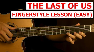 The Last of Us - EASY Fingerstyle Guitar Lesson (Tutorial) How to Play Fingerstyle