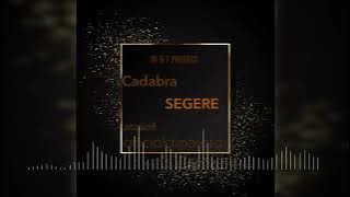Cadabra - SEGERE  ( official audio ) singeli