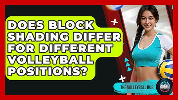 Does Block Shading Differ For Different Volleyball Positions? - The Volleyball Hub