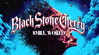 Black Stone Cherry - &quot;Smile, World&quot; (Official Fan Video)