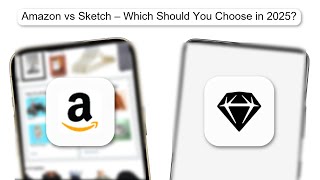 Amazon Vs Sketch – Which Should You Choose In 2025 (GUIDE)