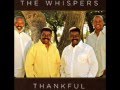The Whispers - For Thou Art With Me