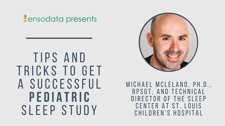 Tips and Tricks to Get a Successful Pediatric Sleep Study