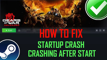 How To Fix Gears of War: Reloaded Startup Crash/Crashing After Start On PC