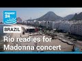 Rio readies for Madonna