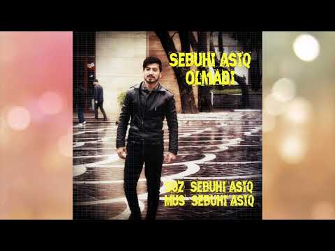 Sebuhi Asiq - Olmadi